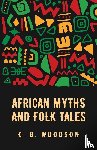 Carter Godwin Woodson - African Myths and Folk Tales