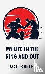 Jack Johnson - My Life in the Ring and Out: Jack Johnson