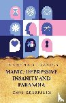 Emil Kraepelin - Manic-Depressive Insanity and Paranoia