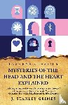 J. Stanley Grimes - Mysteries of the Head and the Heart Explained
