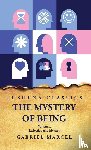 Gabriel Marcel - The Mystery of Being Reflection and Mystery Volume 1