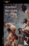 Bazterrica, Agustina - Bazterrica, A: Indignas / The Unworthy