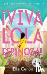 Cerón, Ella - ¡Viva Lola Espinoza! (Spanish Edition)