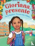 Reynoso-Morris, Alyssa - Gloriana, Presente. de la República Dominicana Al Bronx / Gloriana, Presente. a Fir St Day of School Story