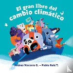 Navarro G., Andrea - El Gran Libro del Cambio Climático / The Great Book about Climate Change