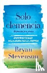 Stevenson, Bryan - Solo Clemencia (Adaptación Para Jóvenes) / Just Mercy (Adapted for Young Adults)