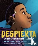 Browne, Mahogany L. - Despierta. Un Llamado Poético Por La Justicia / Woke: A Young Poets Call to Just I CE