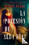Cañas, Isabel - La Posesión de Alba Díaz / The Possession of Alba Díaz