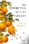 Segovia, Sofía - Segovia, S: Murmullo de Las Abejas (Edición 10° Aniversario)