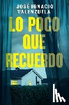 Valenzuela, José Ignacio - Lo Poco Que Recuerdo / How Little I Remember
