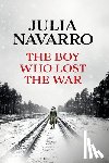 Navarro, Julia - The Boy Who Lost the War