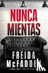McFadden, Freida - Nunca Mientas / Never Lie