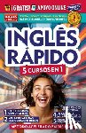 Inglés En 100 Días - Inglés Rápido. 5 Cursos En 1 / Quick English. 5 Courses in 1