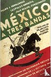 Zunzunegui, Juan Miguel - México a tres bandas / Mexico Decoded