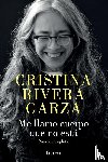 Rivera Garza, Cristina - Me llamo cuerpo que no está / My Name Is a Body That Is Not