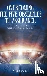 Whalen, Frank T. - Overcoming the Five Obstacles to Assurance