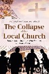 Vega-Sanabria, Lazaro - The Collapse of the Local Church