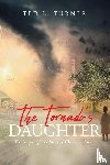 Turner, Ted L. - The Tornado's Daughter