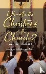 McCullough-Brown, Lorraine - Who Are the Christians in the Church?