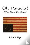 Dye, John S. - Oh, Posterity!