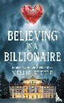 Steele, Nellie - Believing in a Billionaire