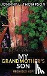 Thompson, Johnny L. - My Grandmother's Son: Promises Kept