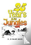 Hood, D. Richard - 25 Years in the Jungles