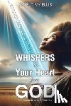 Ellis, Pamela Fay - WHISPERS to your Heart from GOD