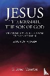 Christie, G. Brian - JESUS THE MESSIAH, THE SON OF GOD AN EXPOSITION OF THE GOSPEL OF MARK FOR MEN
