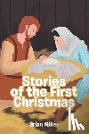 Miller, Brian - Stories of the First Christmas