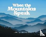 Horn Ma CCC-Slp, Lyndsey - When the Mountains Speak