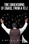 Richter, Winston A. - The Dimensions of Grace, From A To Z