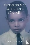 Dobbins, Thomas L. - God's Grace Got a Hold on Me