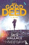 Wallace, Jack - No Good Deed