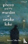 Skurka, Steve - Pharo and the Murder at Smoke Lake