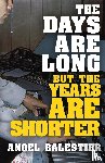Balestier, Angel - The Days Are Long But The Years Are Shorter