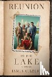Gilbert, James - Gilbert, J: Reunion by the Lake