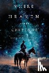 Westerman, Charles Macduff - Westerman, C: Where Heaven Meets Cheyenne