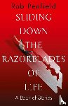 Penfield, Rob - Sliding Down The Razor Blades of Life