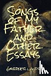Landry, Gardner - Landry, G: Songs of My Father and Other Essays
