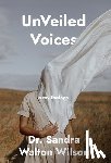 Wilson, Sandra Walton - Wilson, S: UnVeiled Voices