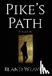 Weaver, Bland - Weaver, B: Pike's Path