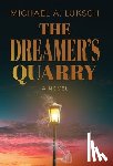 Luksch, Michael A. - The Dreamer's Quarry
