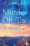 Winslett, J. V. - Murder off the Grid