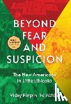 Pinpin-Feinstein, Vicky - Beyond Fear and Suspicion: The New Americans in Little Ethiopia