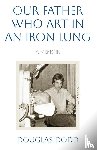 Dodd, Douglas - Our Father Who Art in an Iron Lung