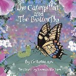 Rec, Christina - The Caterpillar and The Butterfly