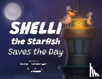 Linsenmeyer, George J - Shelli the Starfish Saves the Day