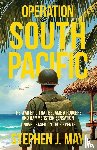 May, Stephen J. - Operation South Pacific