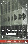 Fowler, Henry Watson - A Dictionary of Modern English Usage